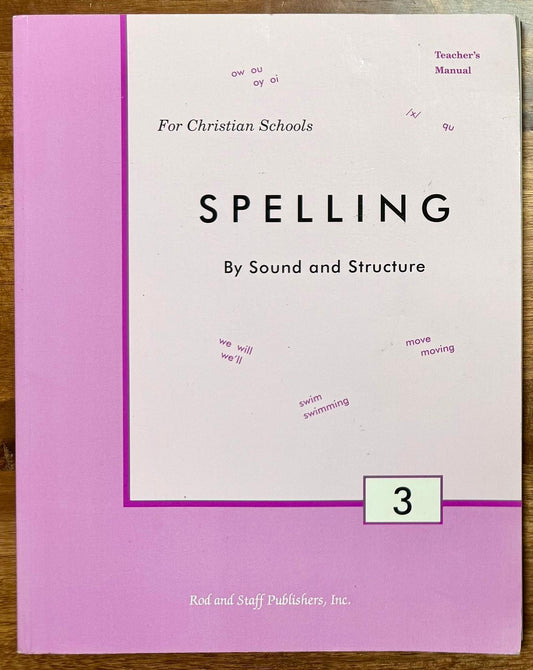 Rod & Staff Spelling by Sound and Structure 3 Teacher Manual - CONDITION Good and Clean