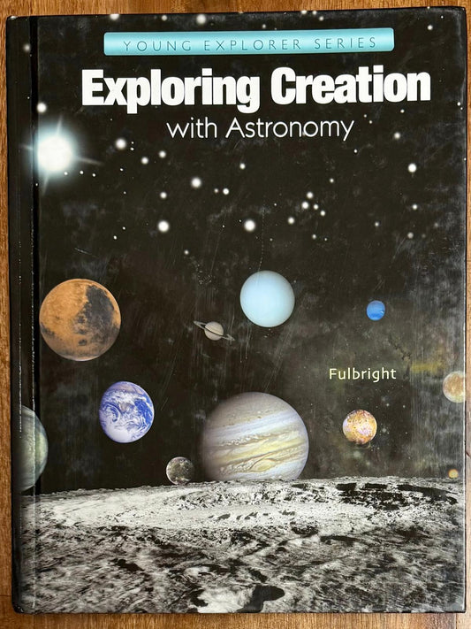 Apologia Exploring Creation with Astronomy - CONDITION Good and Clean