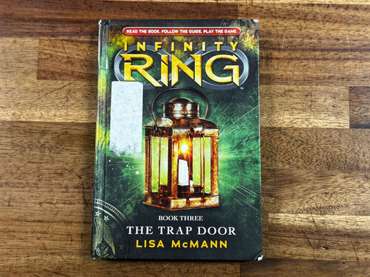 Infinity Ring: Book Three The Trap Door by Lisa McMann