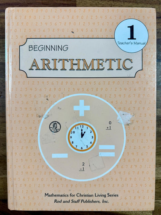 Rod & Staff Beginning Arithmetic Grade 1 Teacher's Manual (2011 Edition)