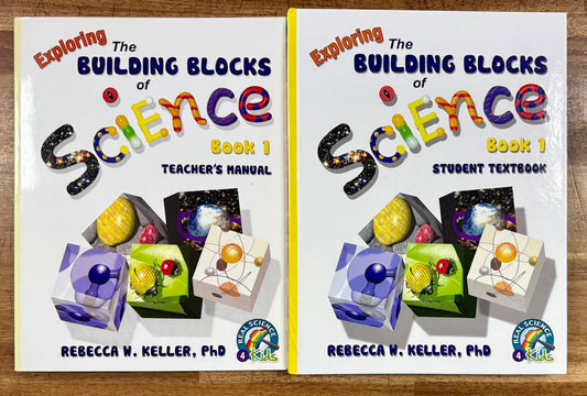 Exploring the Building Blocks of Science Book 1 by Dr. Rebecca W. Keller