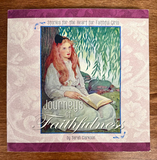 Journeys of Faithfulness By Sarah Clarkson