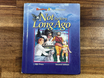 BJU Reading 3B Not So Very Long Ago Second Edition - Acceptable