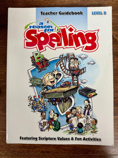 A Reason for Spelling Level B Teacher Guidebook