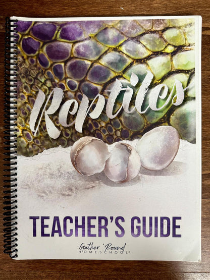 Gather 'Round Homeschool Teacher's Guide – Reptiles Unit