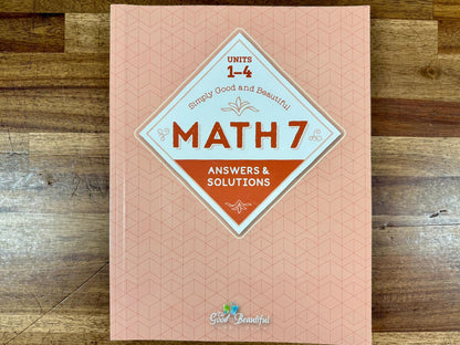 The Good and the Beautiful Math 7 Answers & Solutions