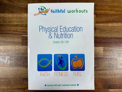 Faithful Workouts: Physical Education & Nutrition for Grades 5–12