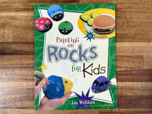 Painting on Rocks for Kids by Wellford, Lin