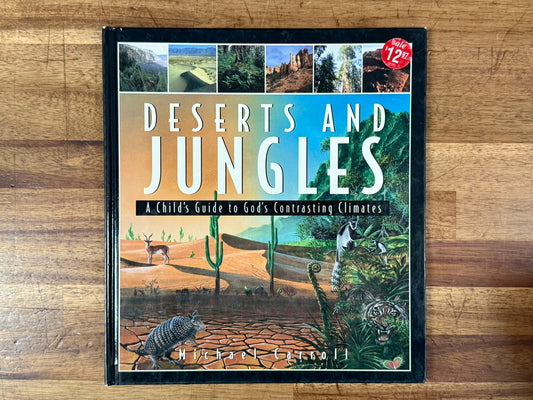 Deserts and Jungles: A Child's Guide to God's Contrasting Climates