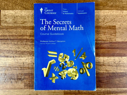 The GREAT COURSES - The Secrets of Mental Math Guidbook