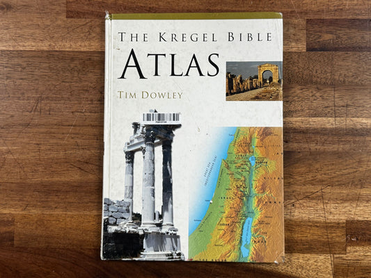 The Kregel Bible Atlas by Tim Dowley