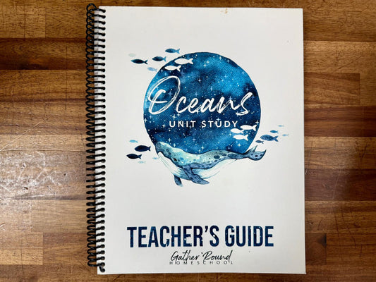Gather Round Homeschool Oceans Unit Study Teacher's Guide