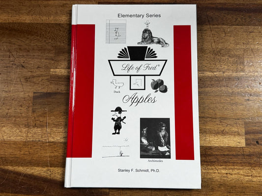 Life of Fred: Apples – Elementary Series Math Textbook