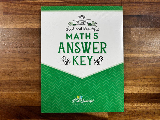 Simply Good & Beautiful (TGTB) Math 5 – Answer Key Only