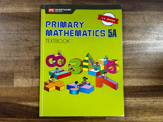 Primary Mathematics 5A Textbook – Singapore Math U.S. Edition for Grade 5 Homeschool