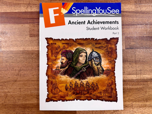 Spelling You See Level F: Ancient Achievements Student Workbook Part 2