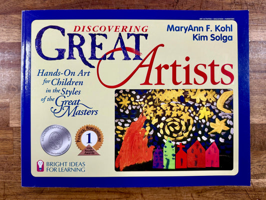 Discovering Great Artists: Hands-On Art for Children in the Styles of the Great Masters