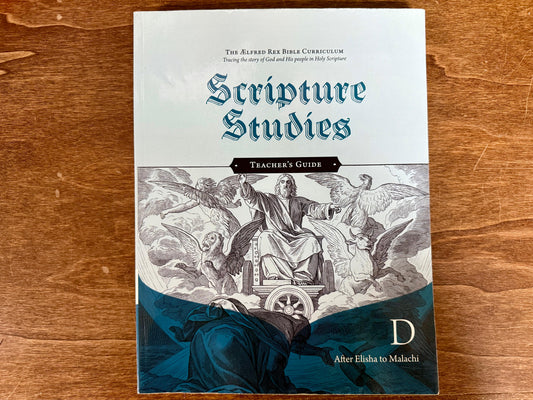 Aelfred Rex Scripture Studies Teacher’s Guide D, 2nd Edition