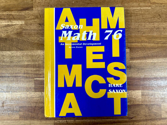 Saxon Math 76: An Incremental Development 2nd Ed Text