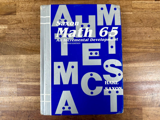 Saxon Math 65: An Incremental Development 2nd Ed Text