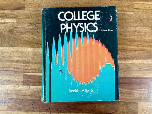 Harcourt College Physics 4th Ed by Franklin Miller Jr.
