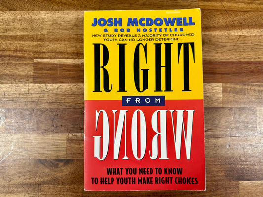 Right from Wrong – Josh McDowell