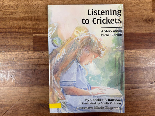 Listening to Crickets: A Story about Rachel Carson – Candice Ransom