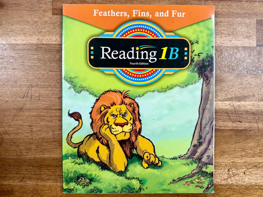 BJU Reading 1B 4th Edition: Feathers, Fins, and Fur – A Fun Introduction to Reading and Animal Life