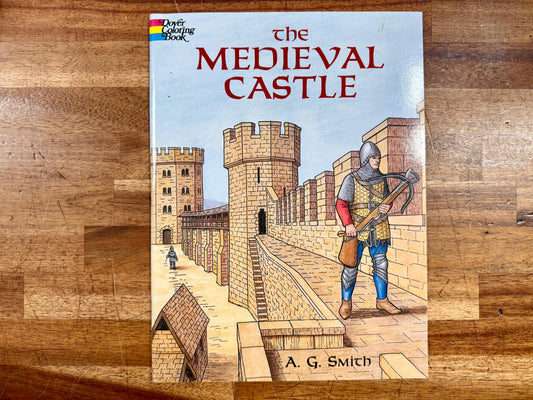 The Medieval Castle (Dover Coloring Book): An Artistic Exploration of Castle Life