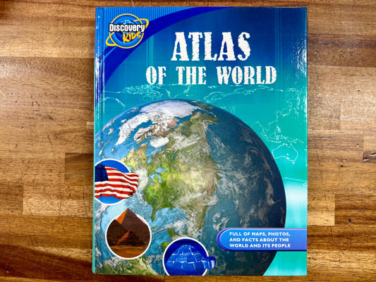 Discovery Kids: Atlas of the World by Keith Lye