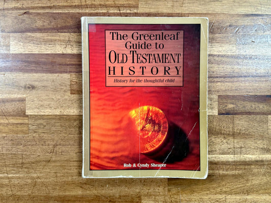 The Greenleaf Guide to Old Testament History - Rob & Cyndy Shearer