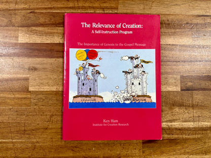 The Relevance of Creation – Understanding God’s World Through a Biblical Lens