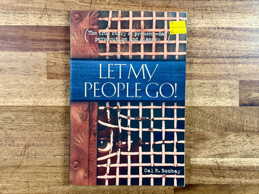 Let My People Go! – Cal Bombay