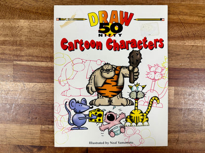 Draw 50 Nifty Cartoon Characters – Neal Yamamoto