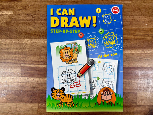 I Can Draw! Step-By-Step: At the Zoo – Age 4–6