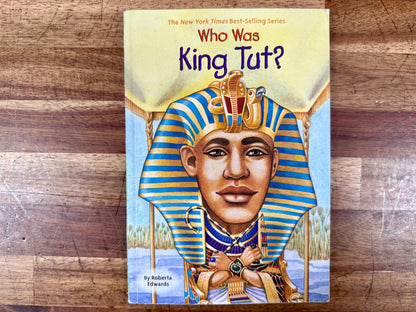 Who Was King Tut? – Roberta Edwards