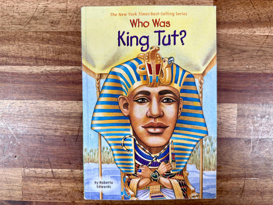 Who Was King Tut? – Roberta Edwards