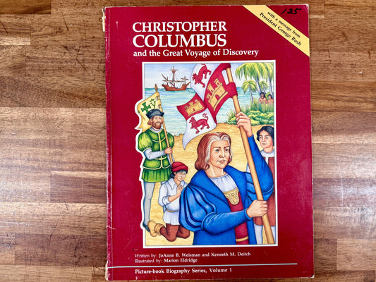 Christopher Columbus and the Great Voyage of Discovery – Joanne B. Weisman & Kenneth M. Deitch