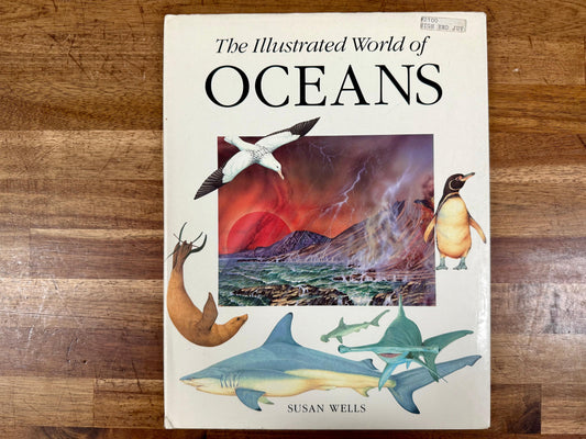 The Illustrated World of Oceans – Susan Wells