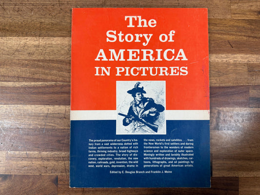 The Story of America in Pictures — E. Douglas Branch &amp; Franklin J. Meine: A Visual Journey Through U.S. History