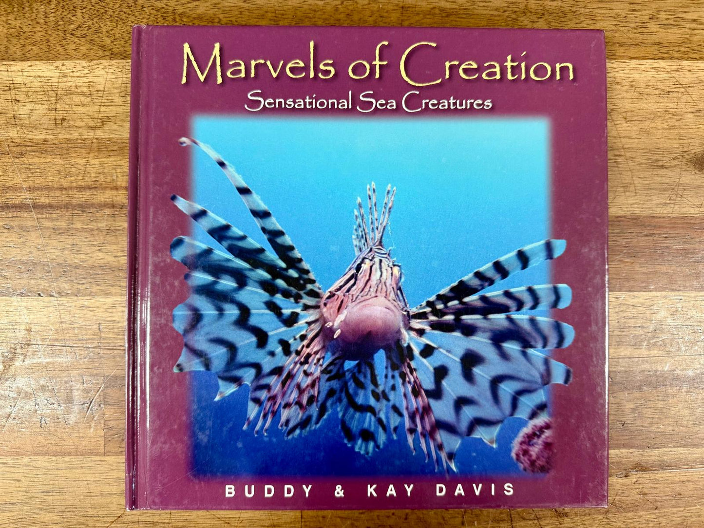 Marvels of Creation: Sensational Sea Creatures – Buddy & Kay Davis