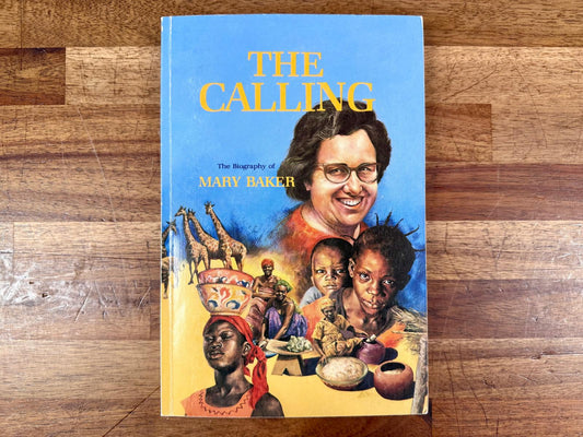 The Calling: The Biography of Mary Baker – Signed by Author