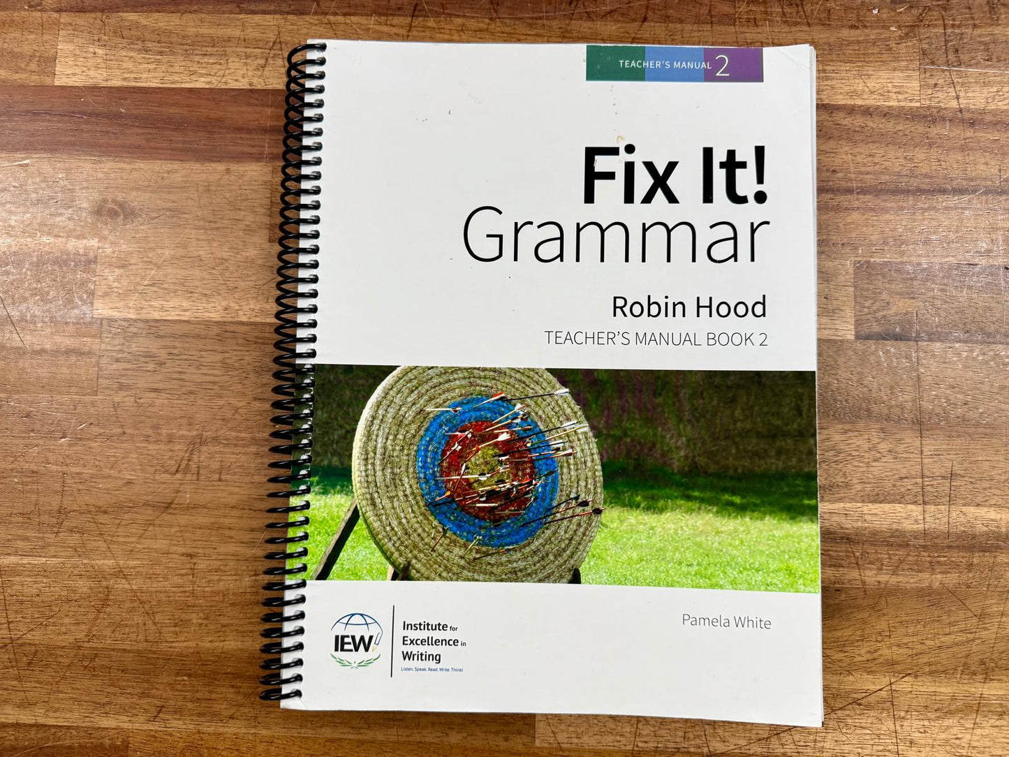 IEW Fix It! Grammar: Robin Hood – Book 2 (3rd Edition Teacher’s Manual)