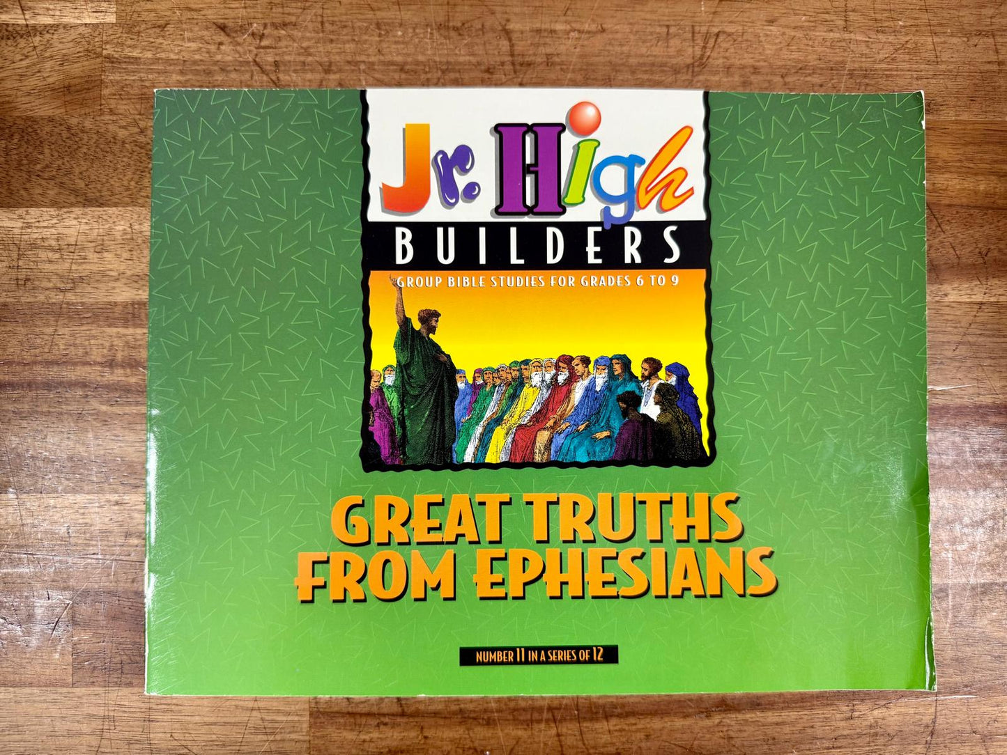 Jr. High Builders Great truths from Ephesians