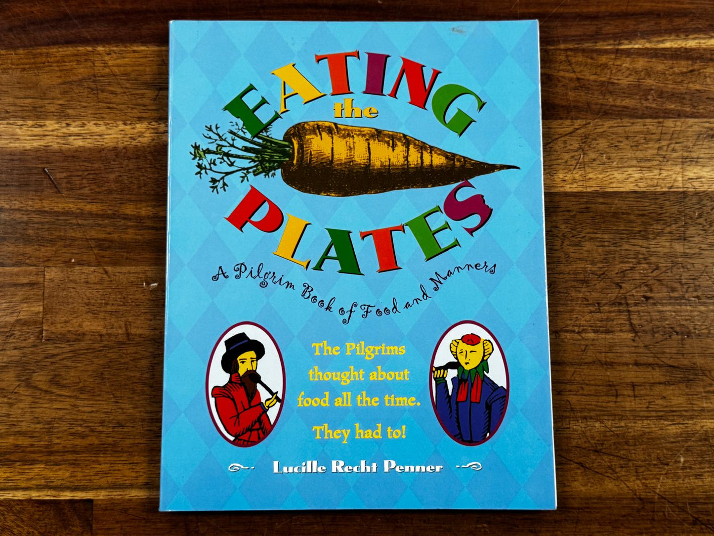 Eating the Plates: A Pilgrim Book of Food and Manners