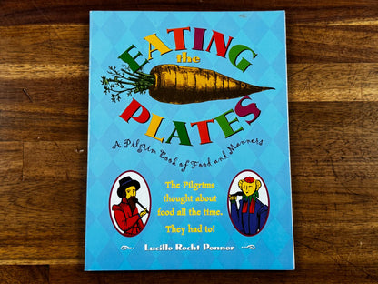 Eating the Plates: A Pilgrim Book of Food and Manners