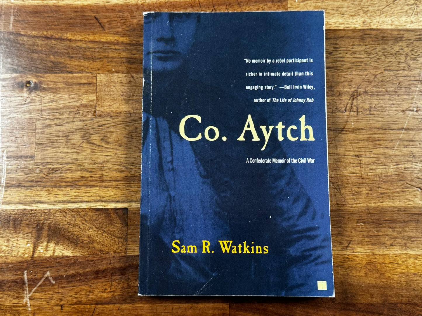Co. Aytch – A Confederate Memoir of the Civil War, by Sam R. Watkins