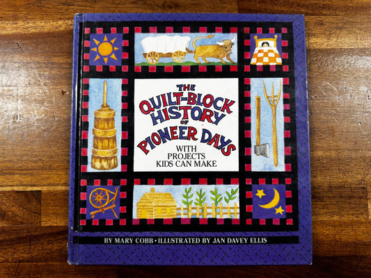 The Quilt-Block History of Pioneer Days - Mary Cobb