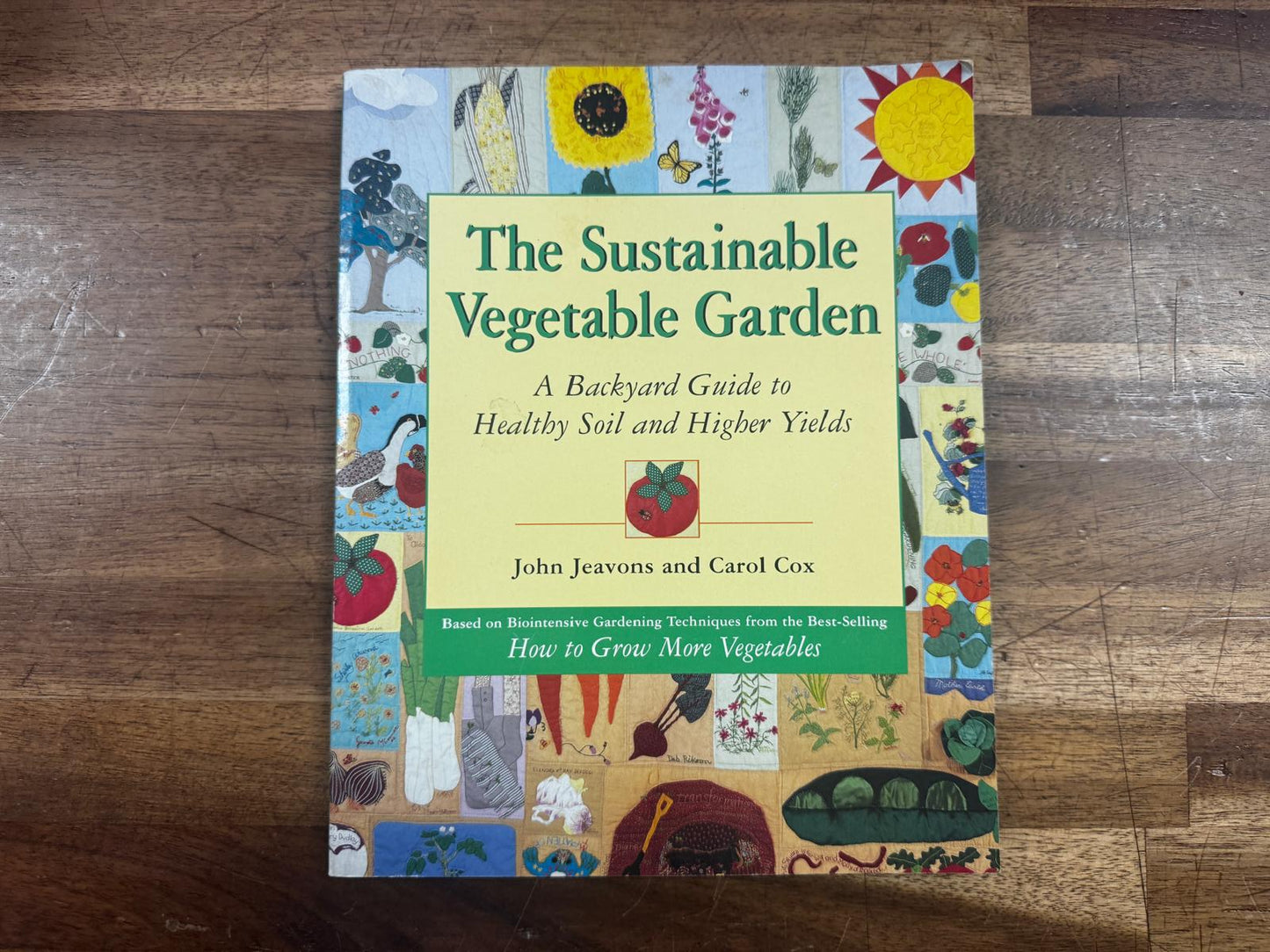 The Sustainable Vegetable Garden
