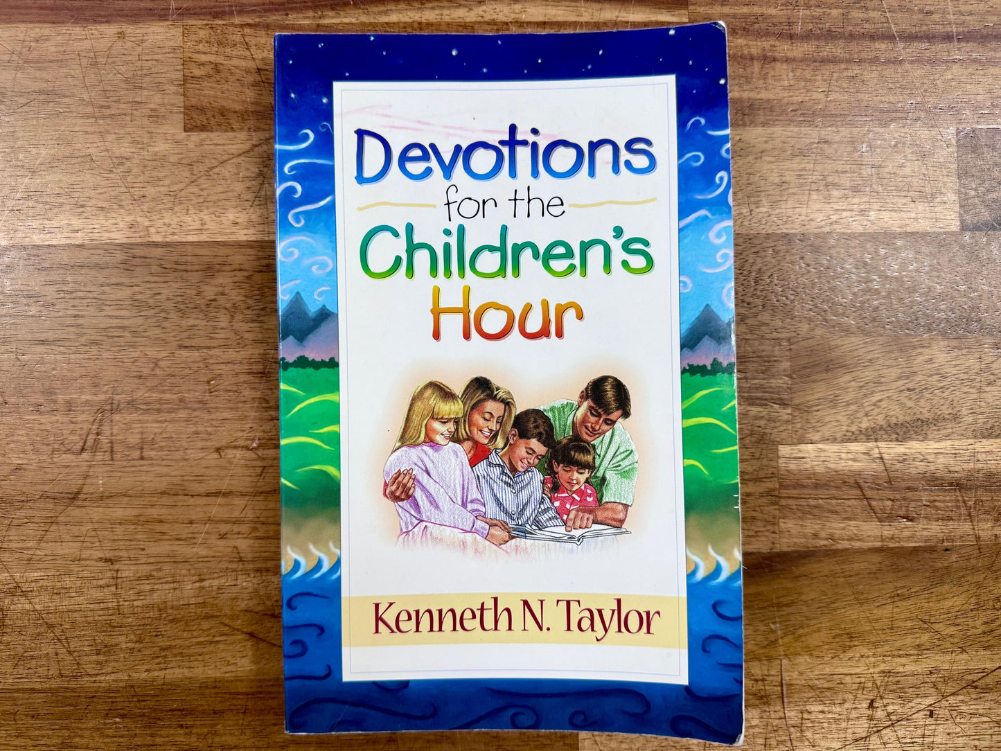 Devotions for the Children's Hour - Kenneth N. Taylor